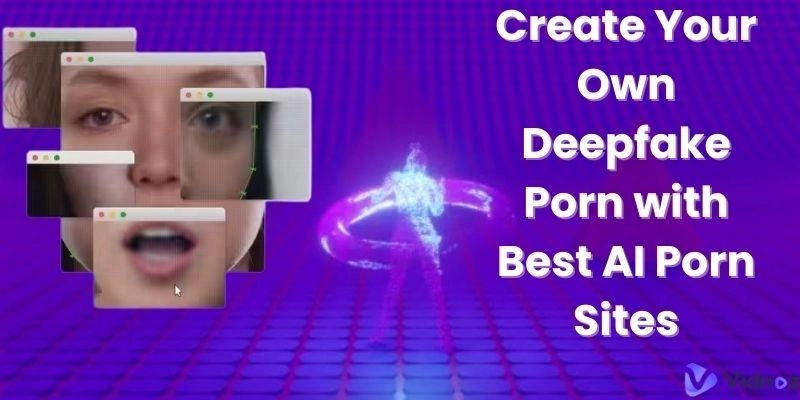 최고의 AI 포르노 사이트로 나만의 딥페이크 포르노 만들기